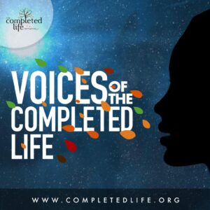 Completed Life Podcast